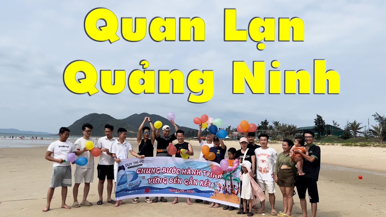 Duy Trí PC vui hết nấc! – Company trip Quan Lạn Quảng Ninh 2025